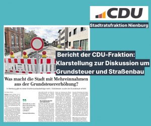 Bericht der CDU-Ratsfraktion Nienburg: Klarstellung zur Diskussion um Grundsteuer und Straßenbau